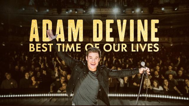 Tập Full Adam Devine- Khoảnh Khắc Tuyệt Vời Nhất