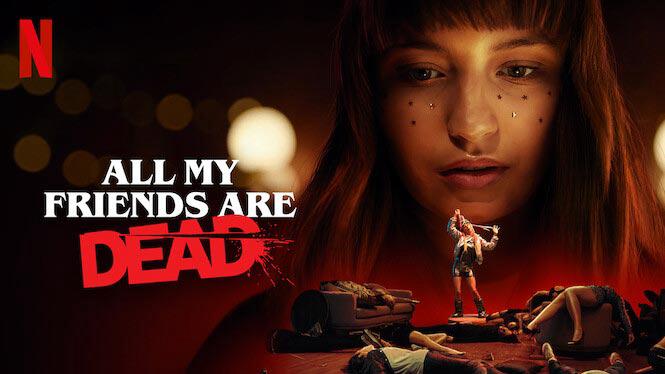 Tập Full All My Friends Are Dead