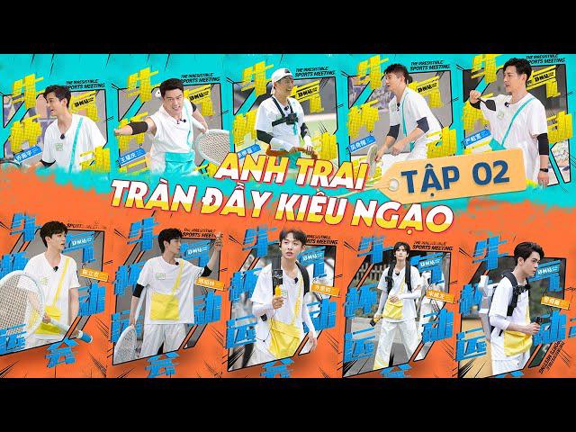 Tập 1 Anh Trai Tràn Đầy Kiêu Hãnh