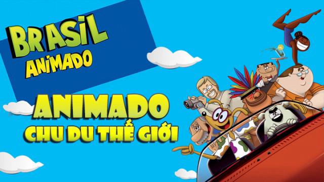 Tập Full Animado Chu Du Thế Giới