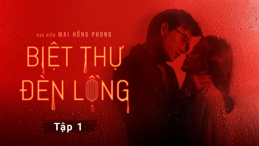 Tập 1 Biệt Thự Đèn Lồng