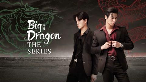 Tập 1 Big Dragon The Series