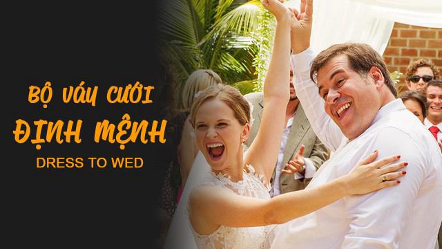 Tập Full Bộ Váy Cưới Định Mệnh