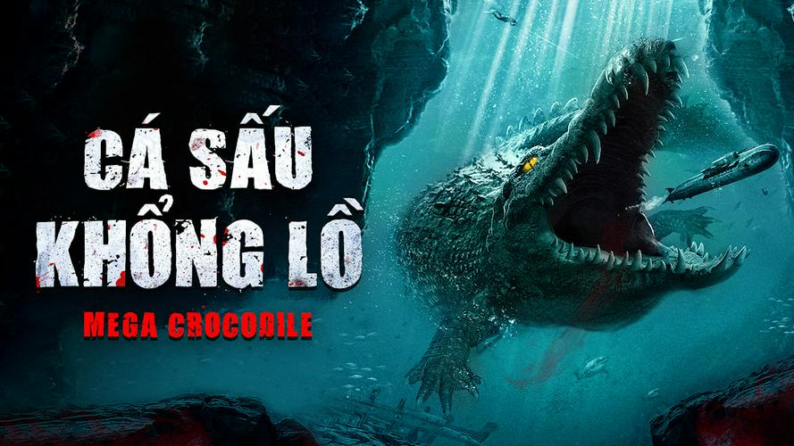 Tập Full Cá Sấu Khổng Lồ