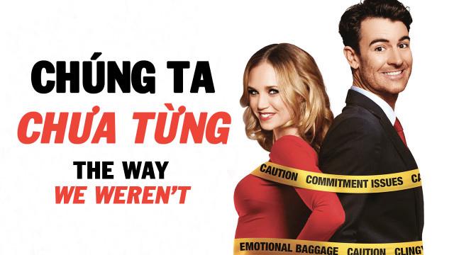 Tập Full Chúng Ta Chưa Từng