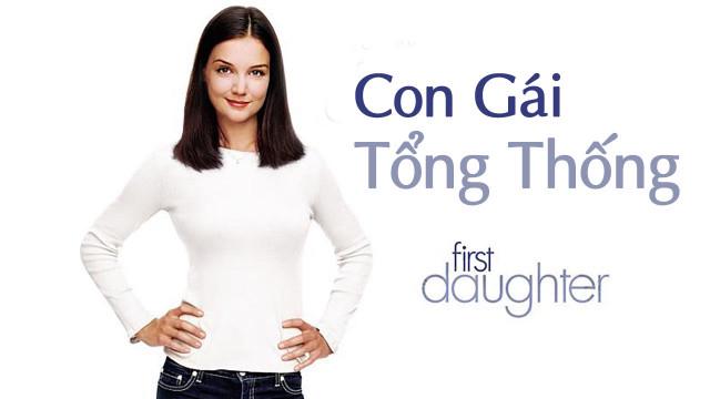 Tập Full Con Gái Tổng Thống