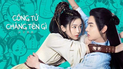 Tập 1 Công Tử Chàng Tên Gì