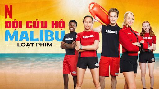 Tập Full Đội cứu hộ Malibu