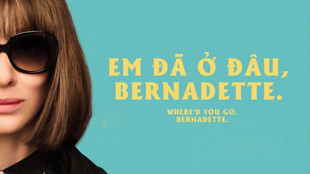 Tập Full Em Đã Ở Đâu, Bernadette