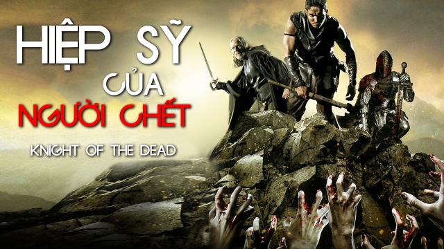 Tập Full Hiệp Sĩ Của Người Chết