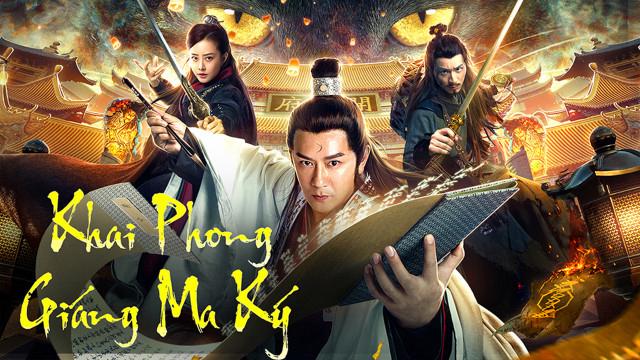 Tập Full Khai Phong Giáng Ma Ký