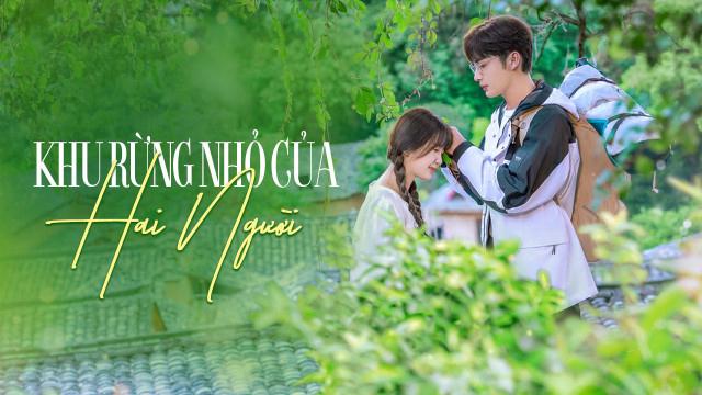 Tập 01 Khu Rừng Nhỏ Của Hai Người