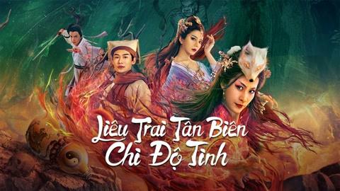 Tập Full Liêu Trai Tân Biên Chi Độ Tình