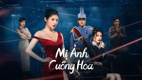 Tập Full Mị Ảnh Cuồng Hoa