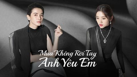 Tập 1 Mua Không Rời Tay Anh Yêu Em