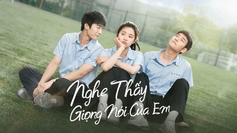 Tập 1 Nghe Thấy Giọng Nói Của Em