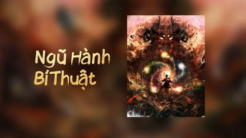 Tập Full Ngũ Hành Bí Thuật