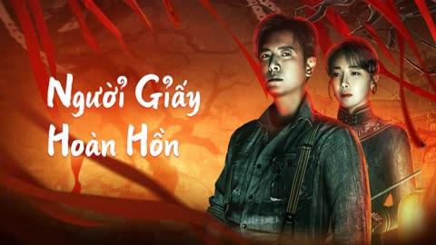 Tập Full Người Giấy Hoàn Hồn