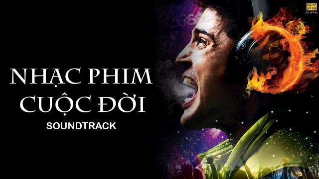 Tập Full Nhạc Phim Cuộc Đời