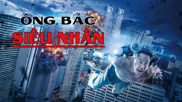 Tập Full Ông Bác Siêu Nhân
