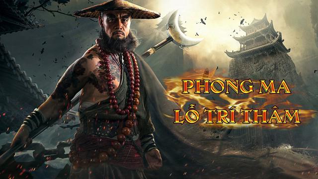 Tập Full Phong Ma Lỗ Trí Thâm