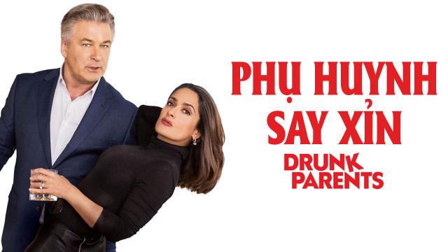 Tập Full Phụ Huynh Say Xỉn