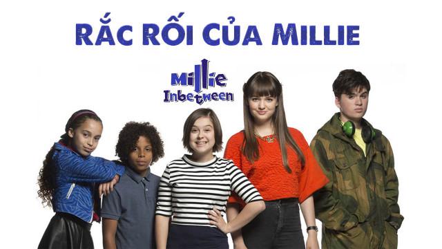 Tập 1 Rắc Rối Của Millie