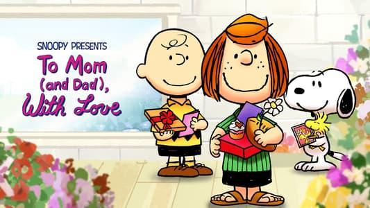 Tập Full Snoopy Presents: To Mom (and Dad), With Love