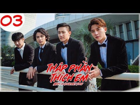 Tập 1 Thập Phần Thích Em