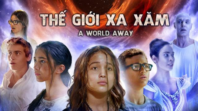 Tập Full Thế Giới Xa Xăm