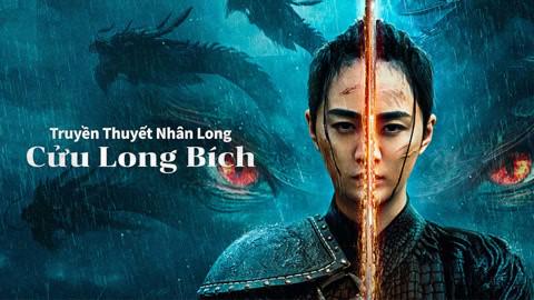 Tập Full Truyền Thuyết Nhân Long: Cửu Long Bích