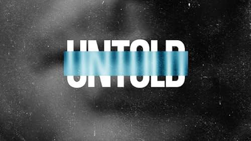 Tập 1 Untold (Phần 5)