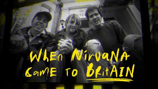 Tập Full When Nirvana Came to Britain