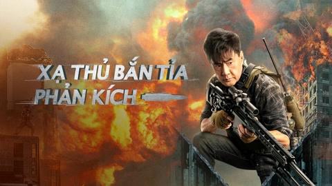Tập Full Xạ Thủ Bắn Tỉa: Phản Kích