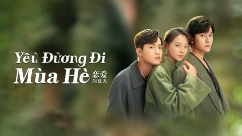 Tập 1 Yêu Đương Đi Mùa Hè (Hạ Thiên Khi Yêu)