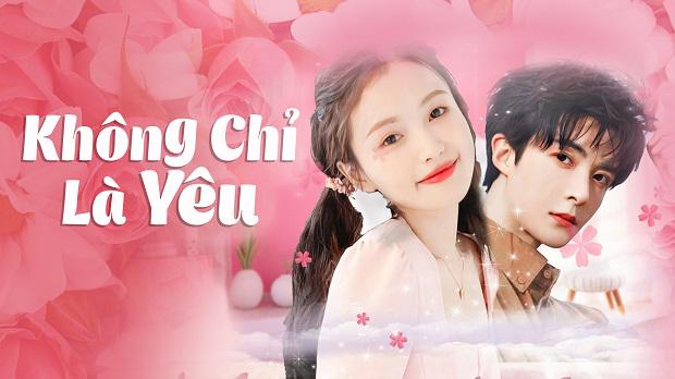 Tập 01 Không Chỉ Là Yêu