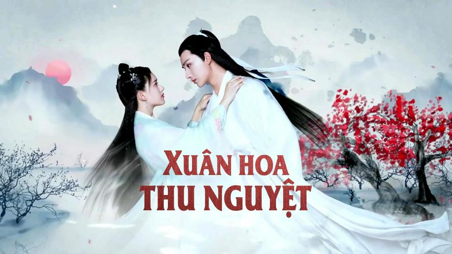 Tập 01 Xuân Hoa Thu Nguyệt