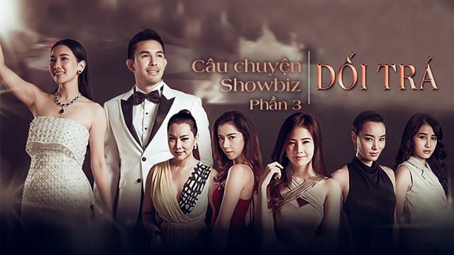 Tập 1 Tình Yêu Không Có Lỗi, Lỗi Tại Bạn Thân - Câu Chuyện Showbiz - Phần 3: Dối Trá