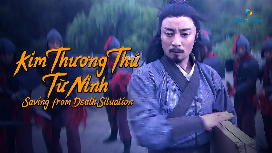 Tập Full Kim Thương Thủ Từ Ninh