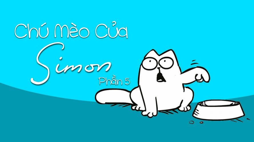 Tập 01 Chú Mèo Của Simon (Phần 5)