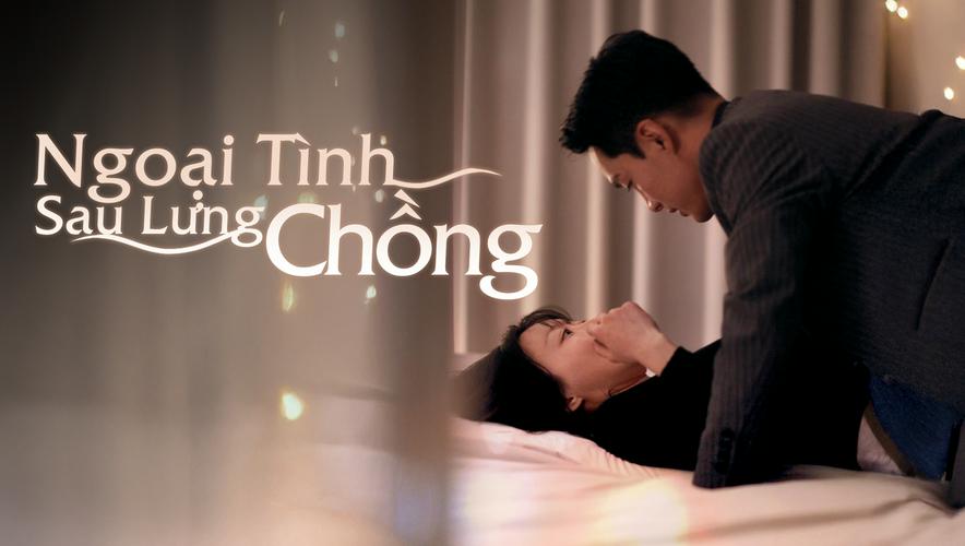 Tập 01 Ngoại Tình Sau Lưng Chồng