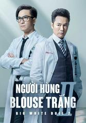 Người Hùng Blouse Trắng (Phần 2)